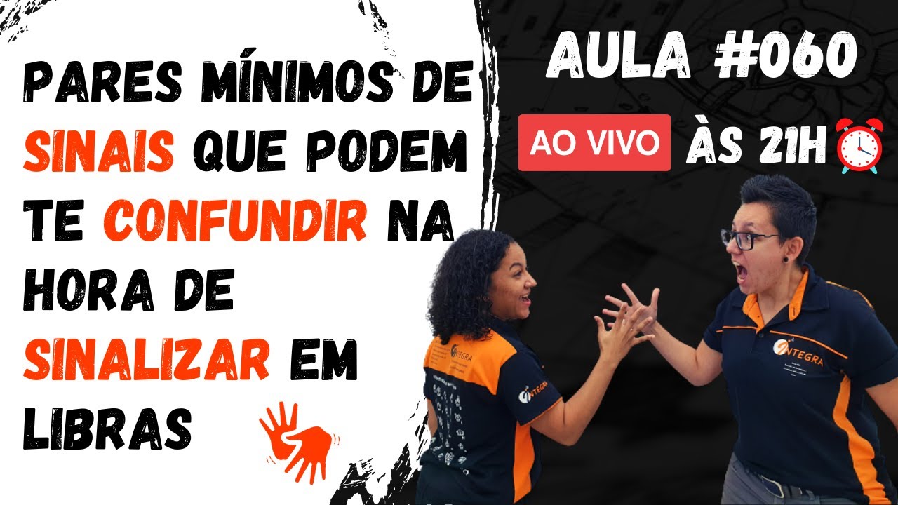 Pares Mínimos de SINAIS que podem te CONFUNDIR na hora de SINALIZAR em LIBRAS - Aula 