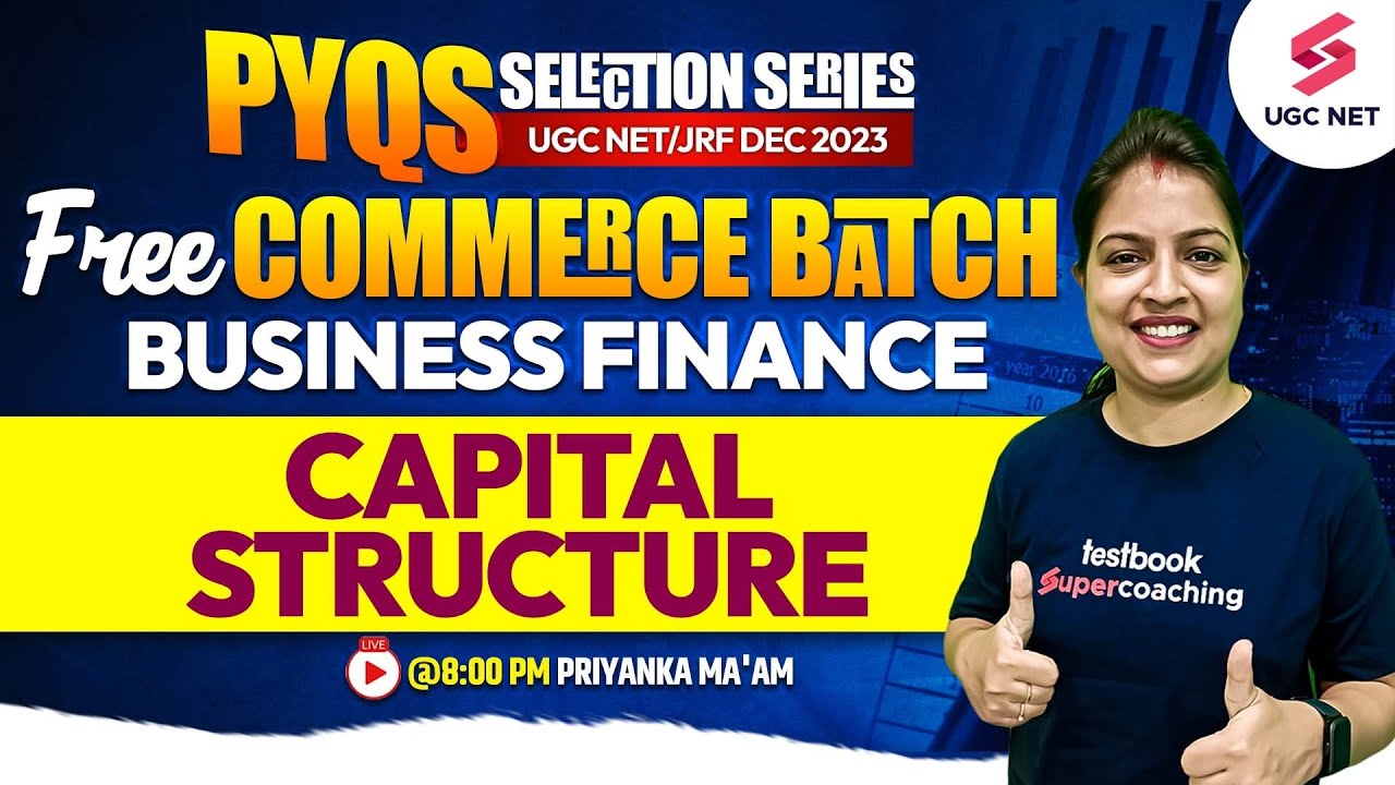 Capital structure | Business Finance | Commerce | UGC NET Dec 2023 | Priyanka Ma'am