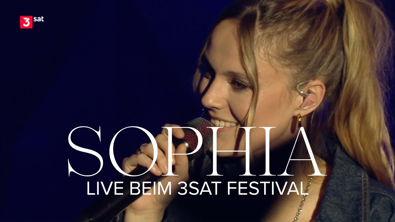 SOPHIA – Live beim 3sat Festival (Ganzes Konzert)