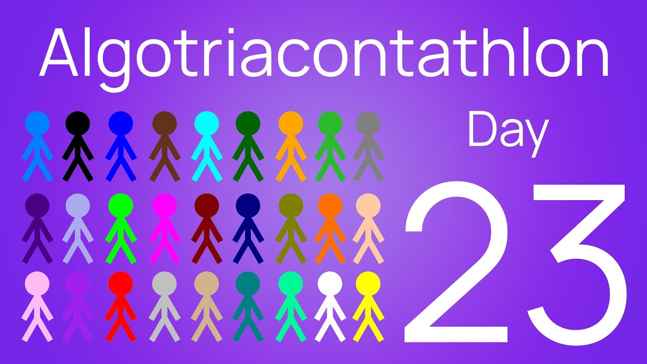 Algotriacontathlon Day 23