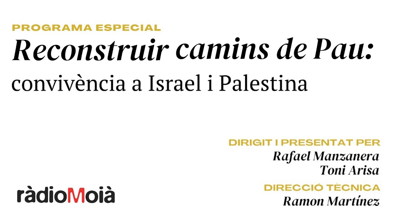 Reconstruir camins de Pau: convivència a Israel i Palestina