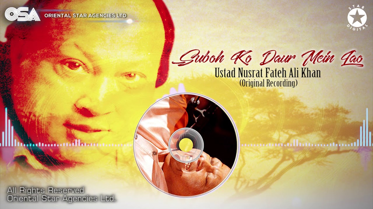 Suboh Ko Daur Mein Lao | Ustad Nusrat Fateh Ali Khan | Complete Version | OSA Worldwide