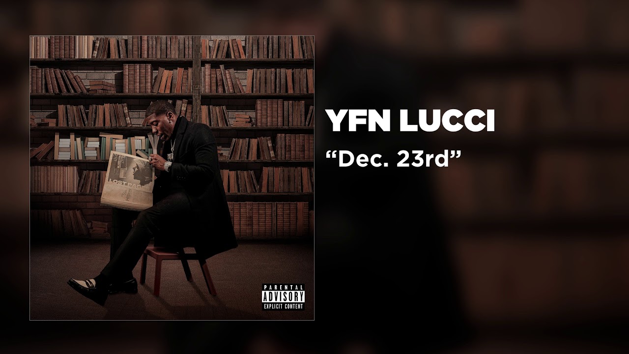YFN Lucci - Dec. 23rd [Official Audio]