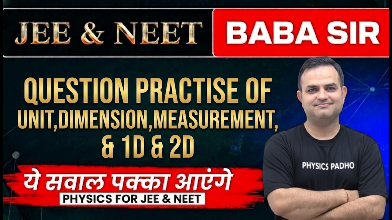 UNIT,DIMENSION,MEASURMENT ,1D ,PROJECTILE MOTION | QUESTION PRACTISE | BABA SIR | JEE NEET