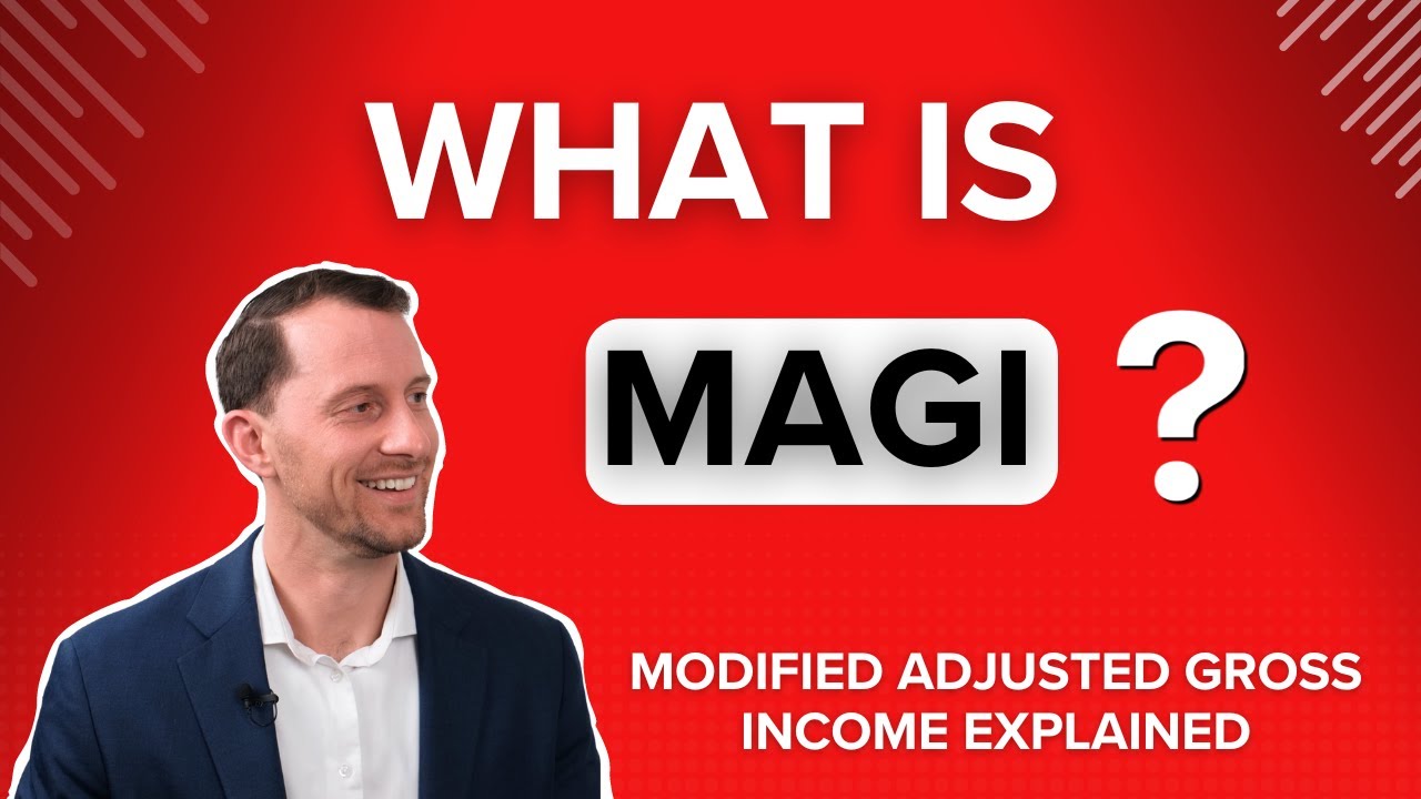 What is Modified Adjusted Gross Income? (MAGI) Explained