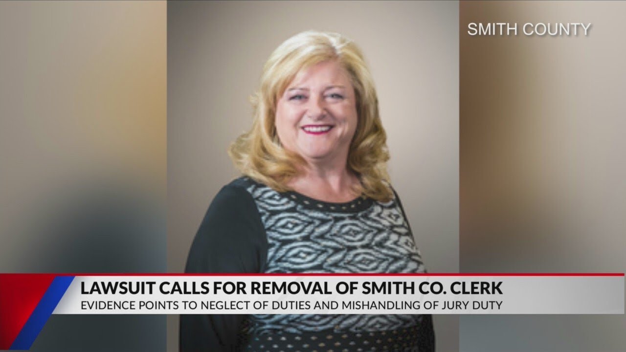 Lawsuit aims to remove Smith County District Clerk from office citing alleged negligence