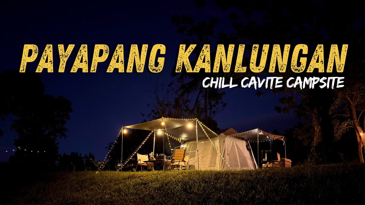 FIRST LOOK: KANLUNGAN CAMPGROUND in CAVITE – NEW CHILL CAMPING SPOT | CAR CAMPING