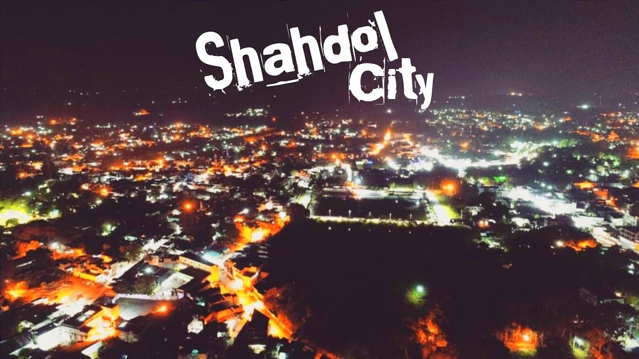 SHAHDOL CITY || शहडोल सिटी || Madhya Pradesh 2021 vlog || Azhar Siddiqui A-S