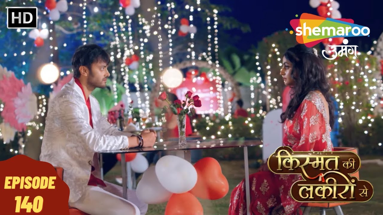 Kismat Ki Lakeeron Se- HD | किस्मत की लकीरों से | Full Episode 140 | Hindi Tv Drama | Indian Tv Show