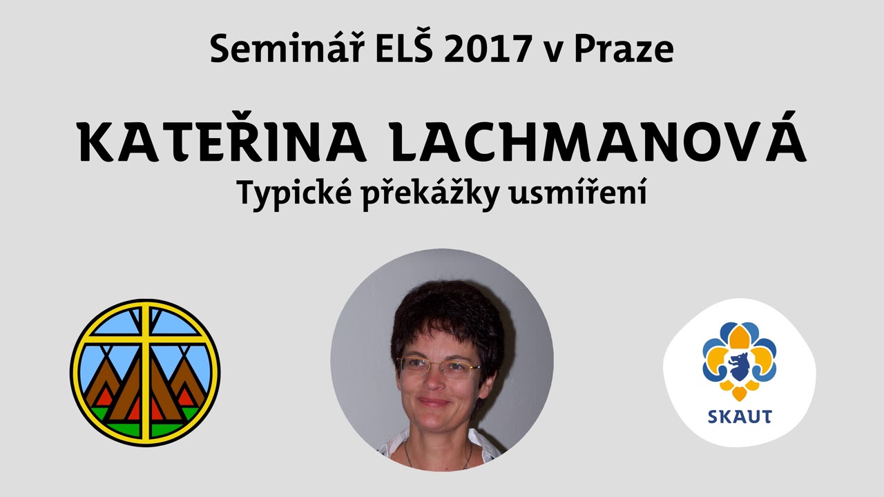Kateřina Lachmanová: Typické překážky usmíření | Seminář ELŠ 2017