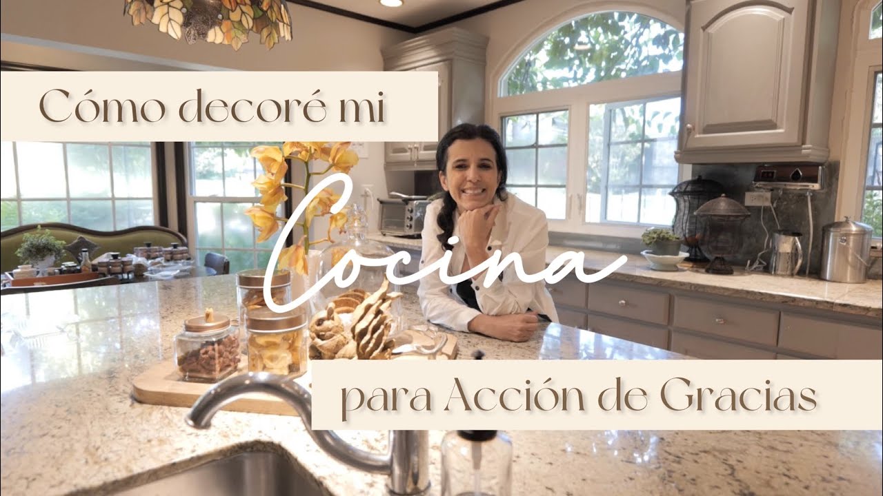 Como Decora mi Cocina para ACCIÓN DE GRACIAS
