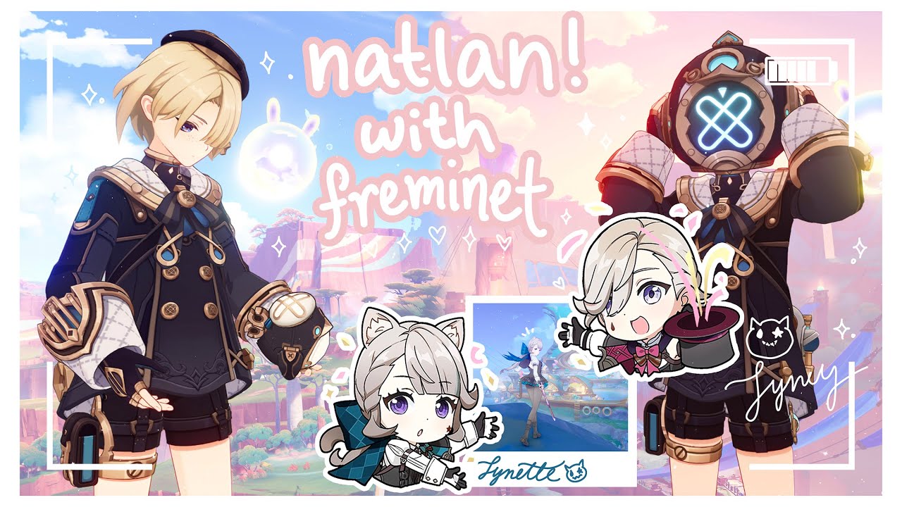 exploring natlan𝜗𝜚⋆₊˚.° ༘⋆𐙚₊ building freminet🐬🫧˚ ft. lyney & lynette ⊹♡꒰ᐢ. .ᐢ꒱₊˚⋆𐙚₊˚⊹