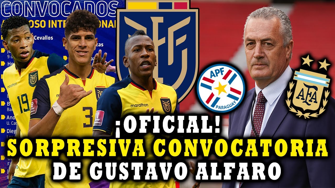 (OFICIAL) 28 CONVOCADOS! POR GUSTAVO ALFARO SELECCION ECUADOR DOBLE FECHA MARZO 2022 ELIMINATORIAS