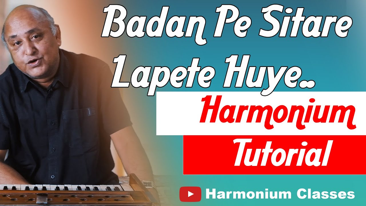 Badan Pe Sitare Lapete Hue Harmonium Tutorial| Harmonium Classes | बदन पे सितारे लपेटे हुए हारमोनियम