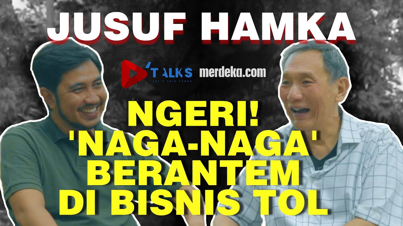 Jusuf Hamka Ungkap Pertarungan Sengit 'Naga-Naga' di Bisnis Jalan Tol - #DTALKS EPS 01 (Part 3)