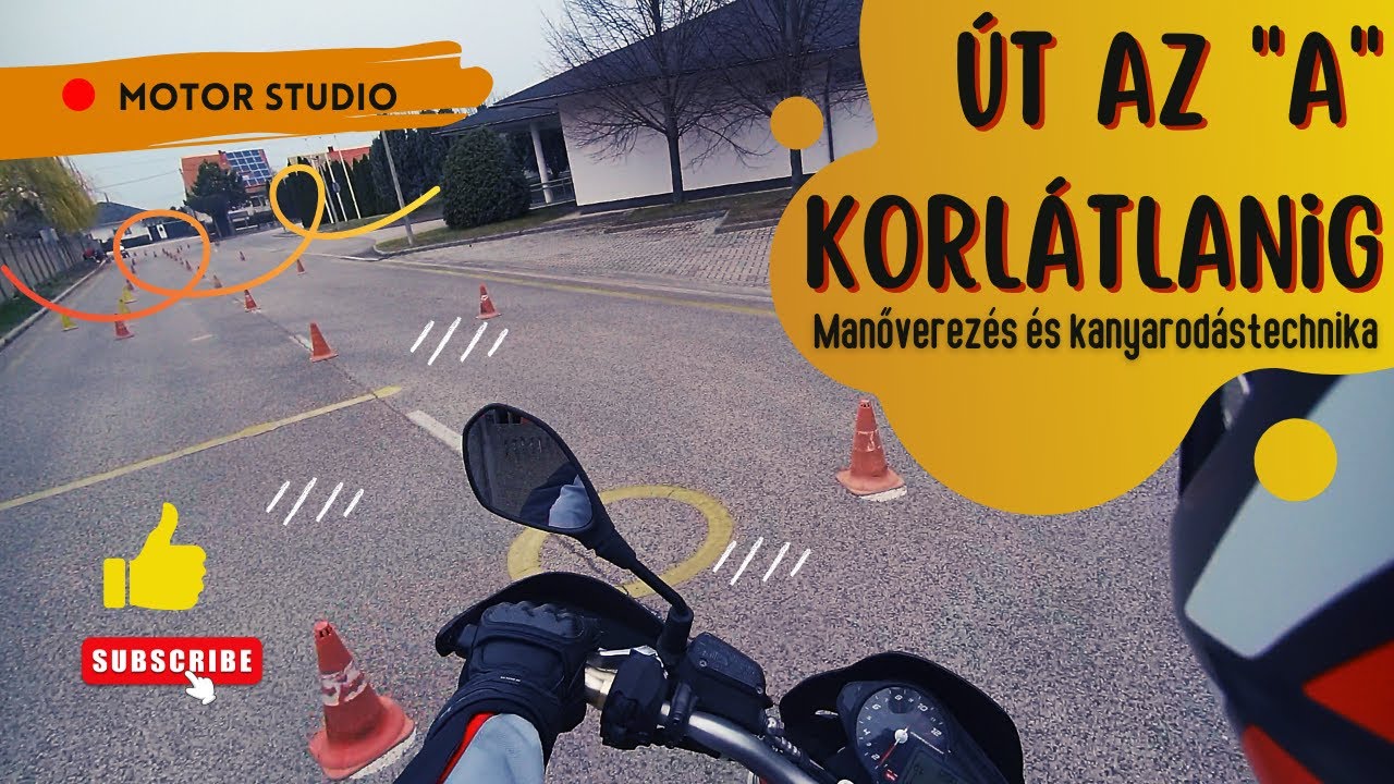 Út az A korlátlanig: Manőverezés és kanyarodástechnika gyakorlás