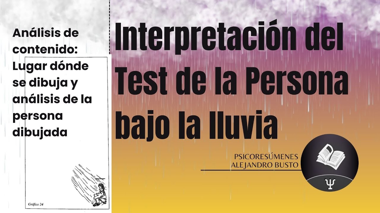 Interpretación de la persona en el Test del Dibujo de la Persona bajo la Lluvia | Parte 6