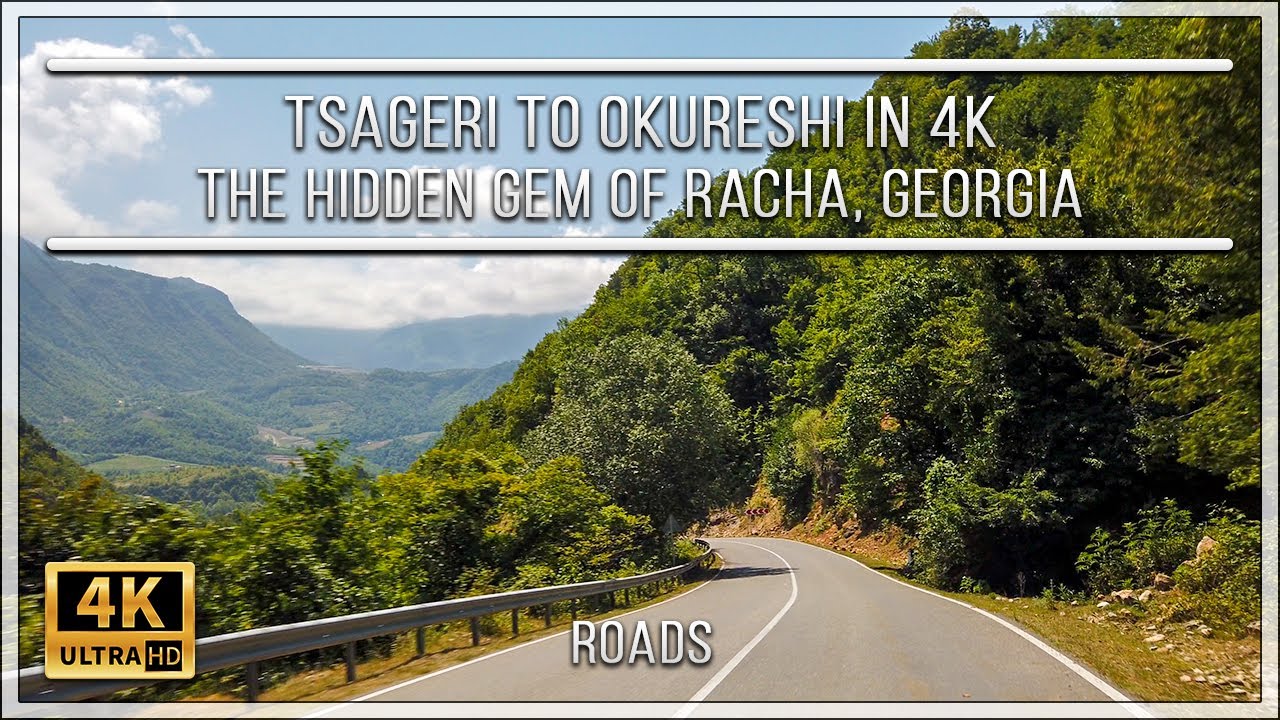 Tsageri to Okureshi in 4K &ndash; The Hidden Gem of Racha, Georgia