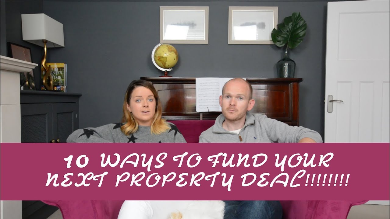 10 ways to fund your next property deal!