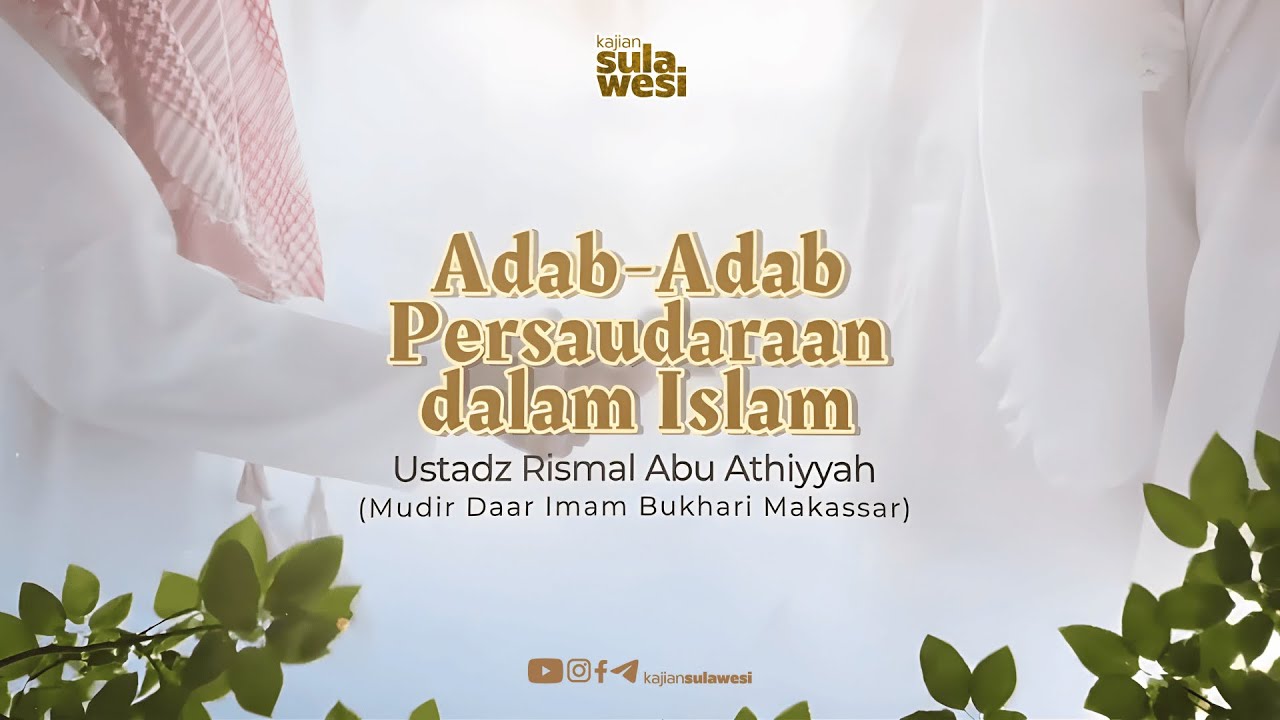 𝗔𝗗𝗔𝗕-𝗔𝗗𝗔𝗕 𝗗𝗔𝗟𝗔𝗠 𝗣𝗘𝗥𝗦𝗔𝗨𝗗𝗔𝗥𝗔𝗔𝗡 ║ 𝗔𝗹 𝗨𝘀𝘁𝗮𝗱𝘇 𝗥𝗜𝗦𝗠𝗔𝗟 𝗔𝗕𝗨 𝗔𝗧𝗛𝗜𝗬𝗬𝗔𝗛