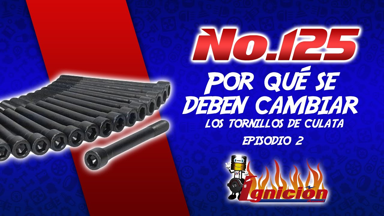 Por qué se deben cambiar los tornillos de culata episodio 02
