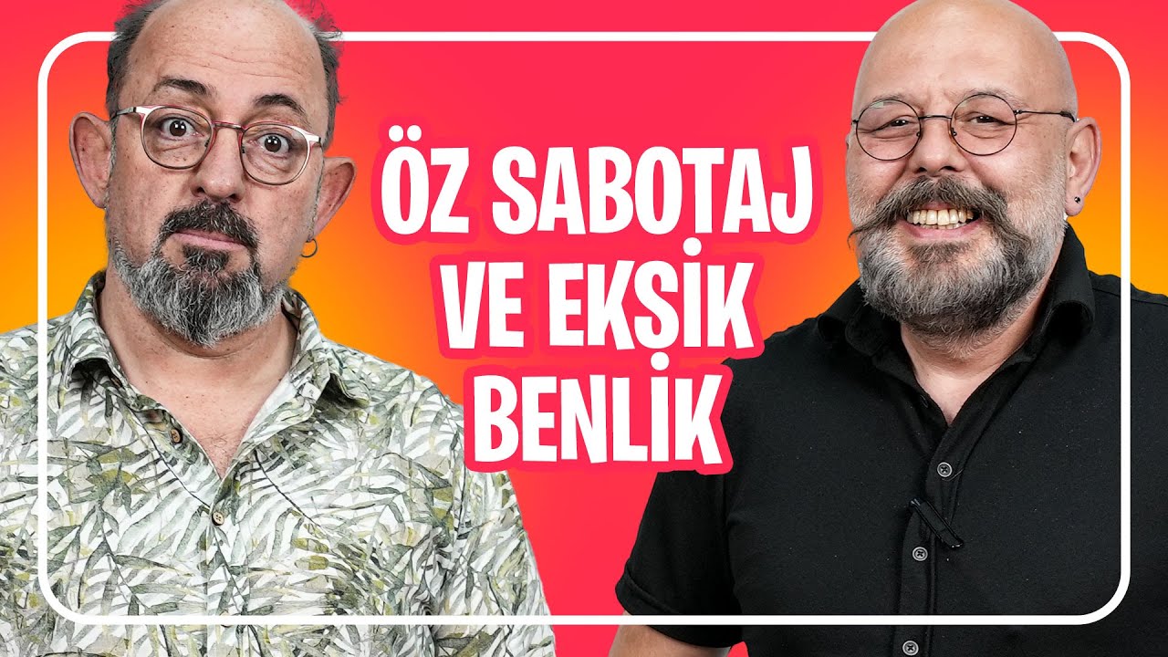 Öz Sabotaj ve Eksik Benlik I Önce Can Sonra Canan 263.Bölüm