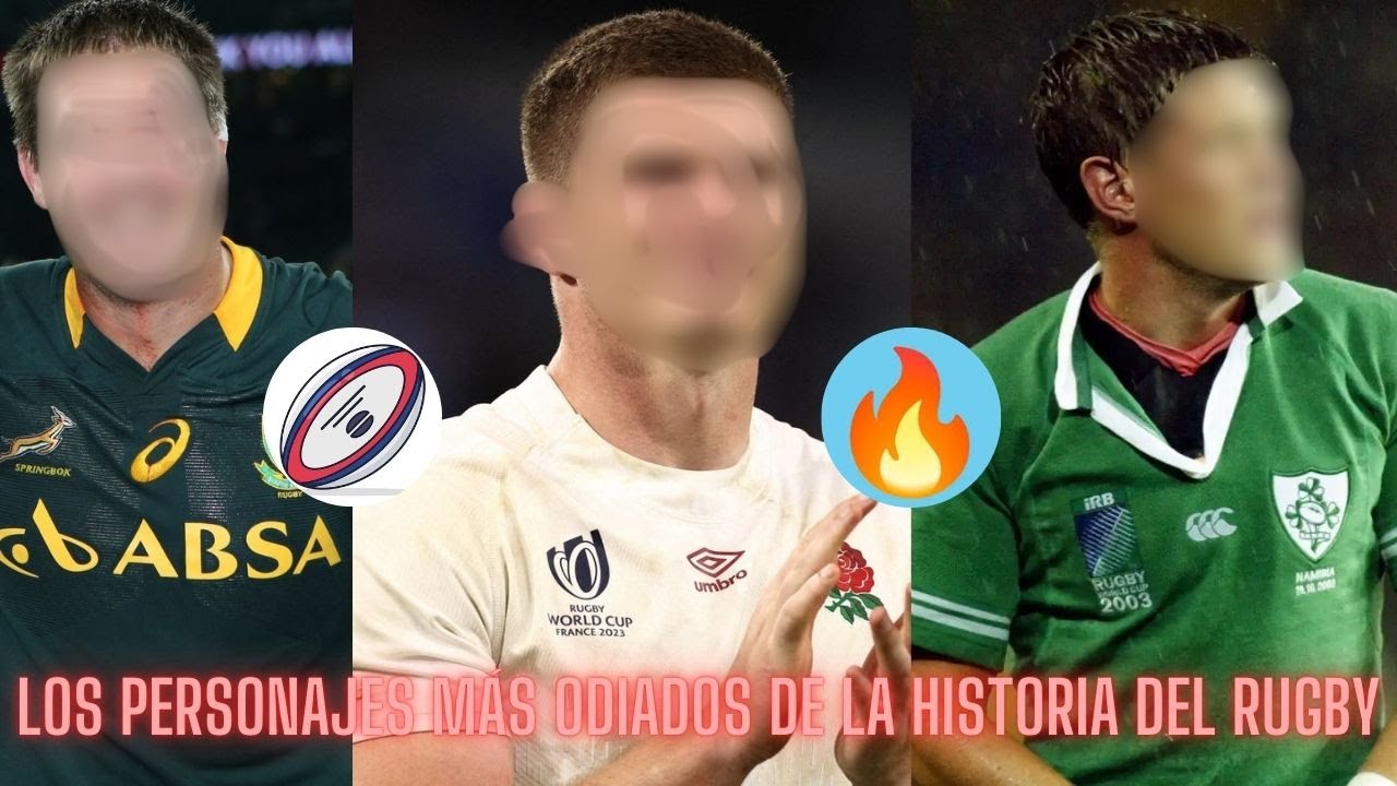 Las 7 FIGURAS más ODIADAS de la HISTORIA del RUGBY 😡🏉 (¡El Número 1 Te Sorprenderá!)"
