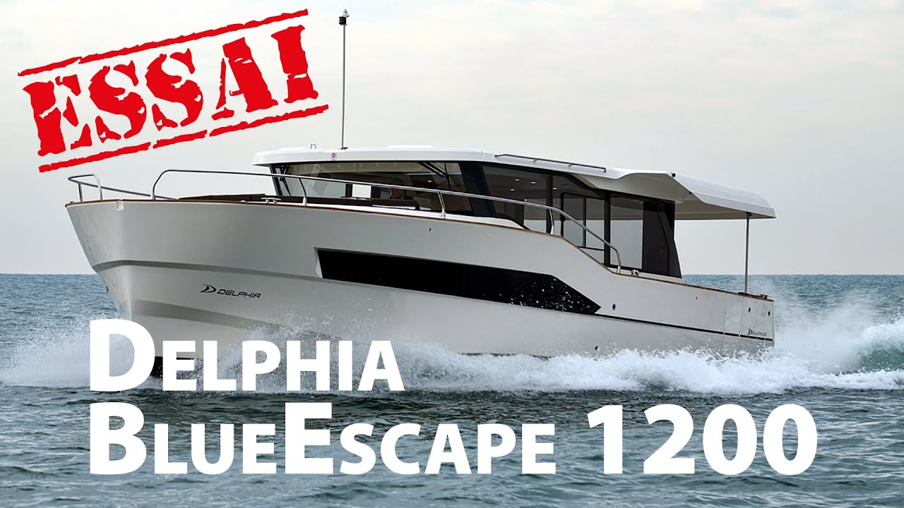 BATEAUX FLUVIAUX (& MER) : Essai du DELPHIA BLUESCAPE 1200