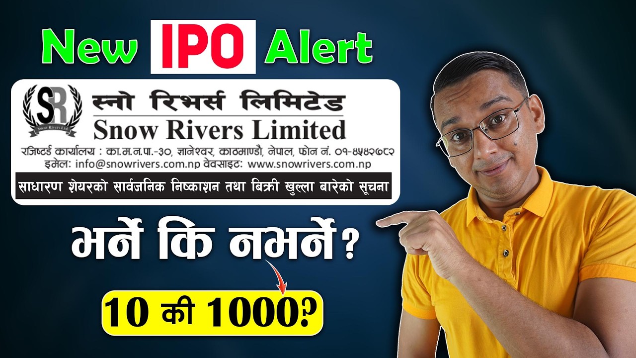 Snow Rivers Limited IPO Kasari Bharne Kati Bharne? New IPO Alert