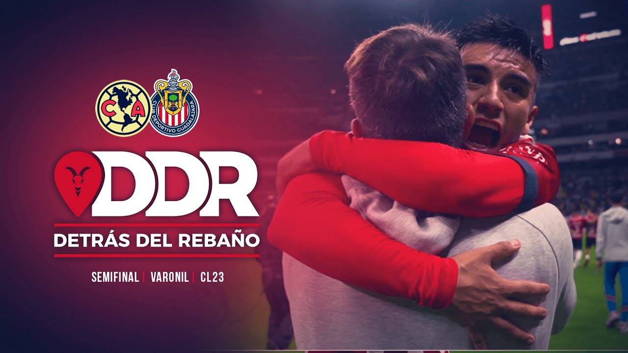 &iexcl;CHIVAS EST&Aacute; EN LA FINAL! | DETR&Aacute;S DEL REBA&Ntilde;O | CHIVAS VS AM&Eacute;RICA | SEMIFINAL | LIGA MX