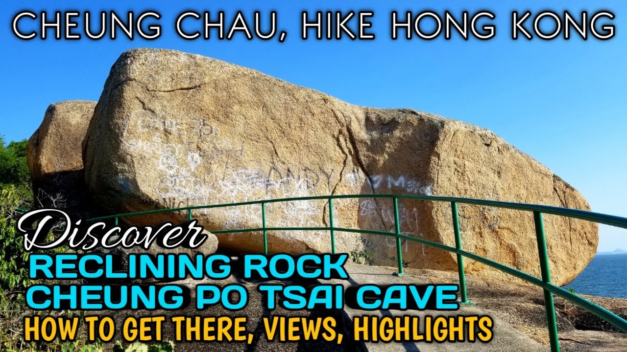 CHEUNG CHAU HIKE HK | RECLINING ROCK | CHEUNG PO TSAI CAVE (How to get there,views, highlights)