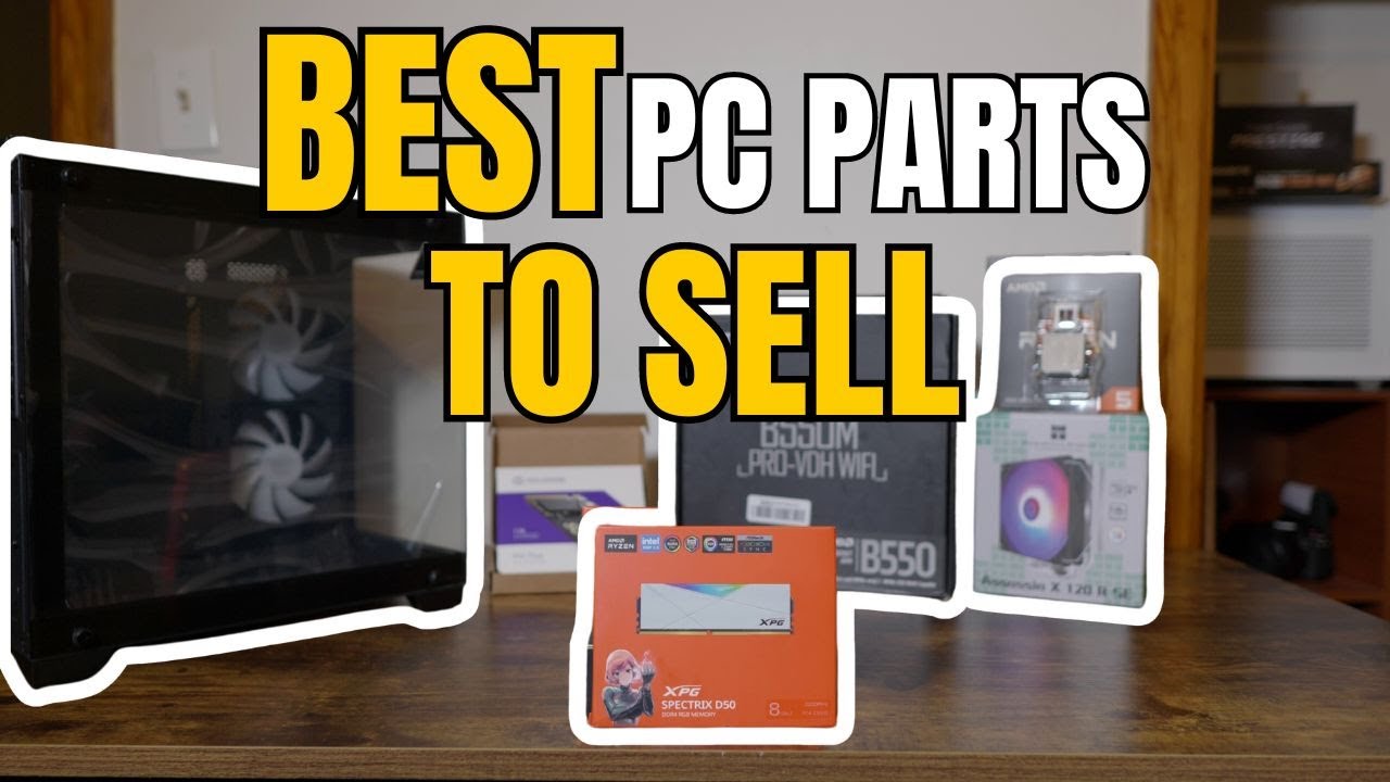 Selling a PC? Use these parts!