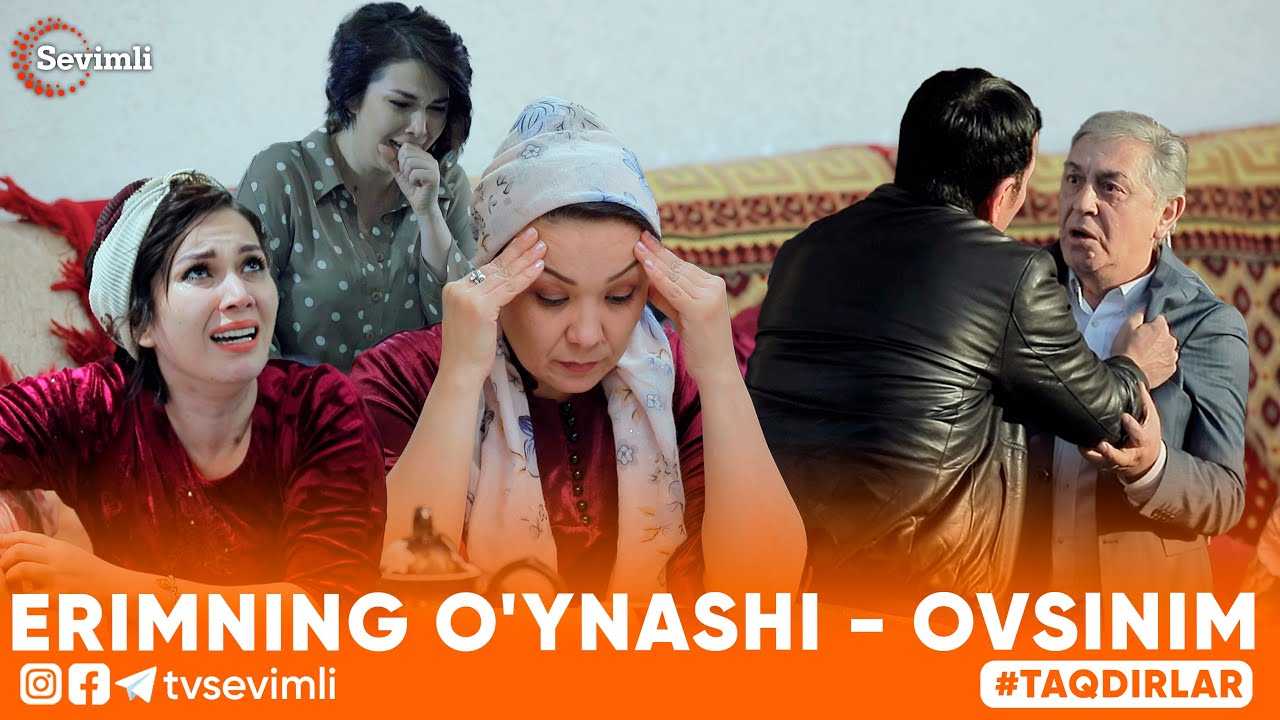TAQDIRLAR -ERIMNING O'YNASHI - OVSINIM