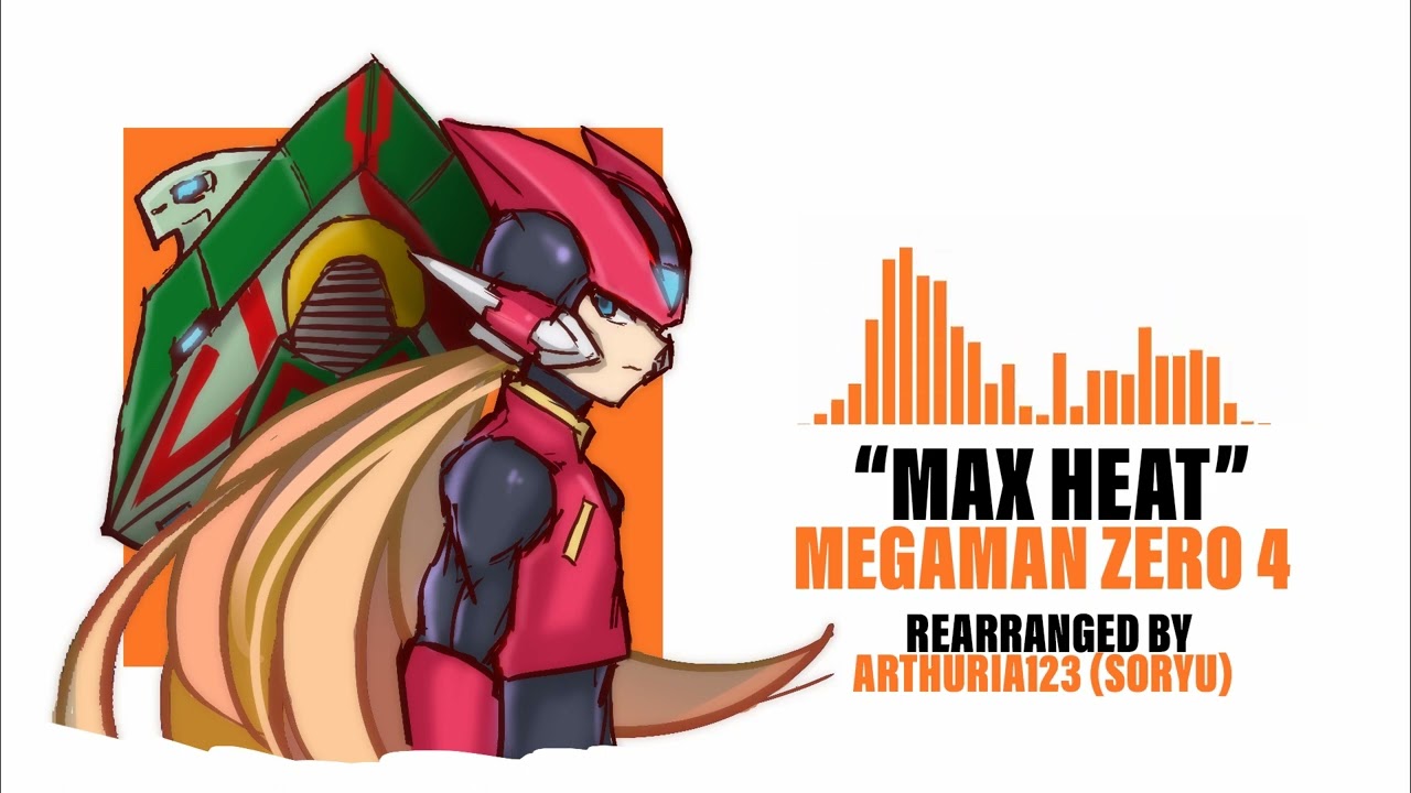 Max Heat Remix OVERENERGIZED VERSION (Heat Genblem's theme) - MEGAMAN ZERO 4【Rearrangement】