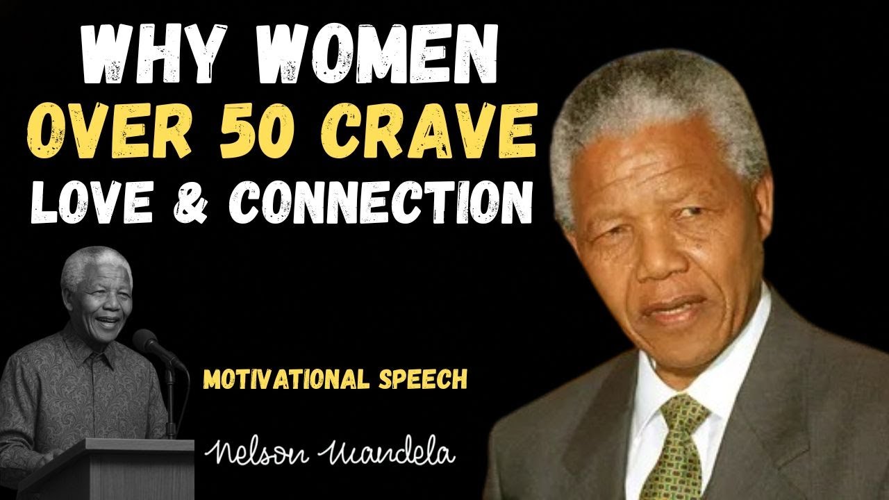 Why Emotional Connection Becomes Vital After 50  Must Watch! Mandela&ndash;Style Motivation #loveafter50