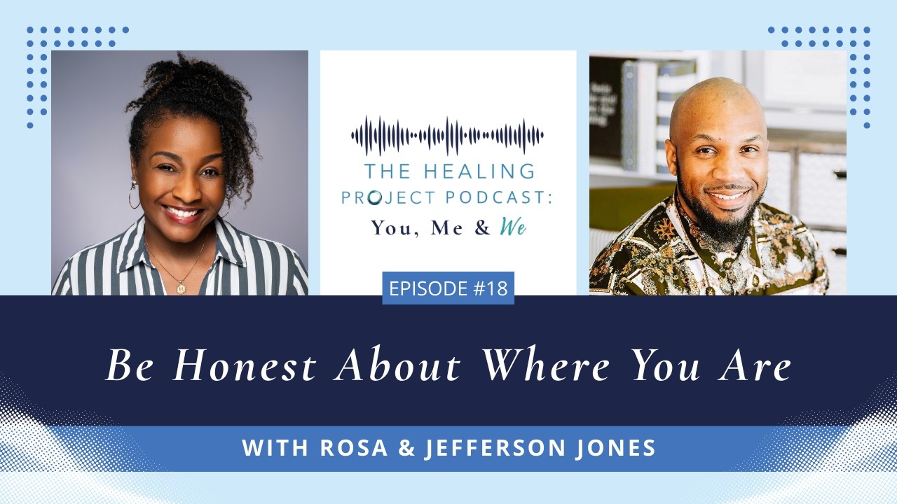 Episode 18 — Be Honest About Where You Are