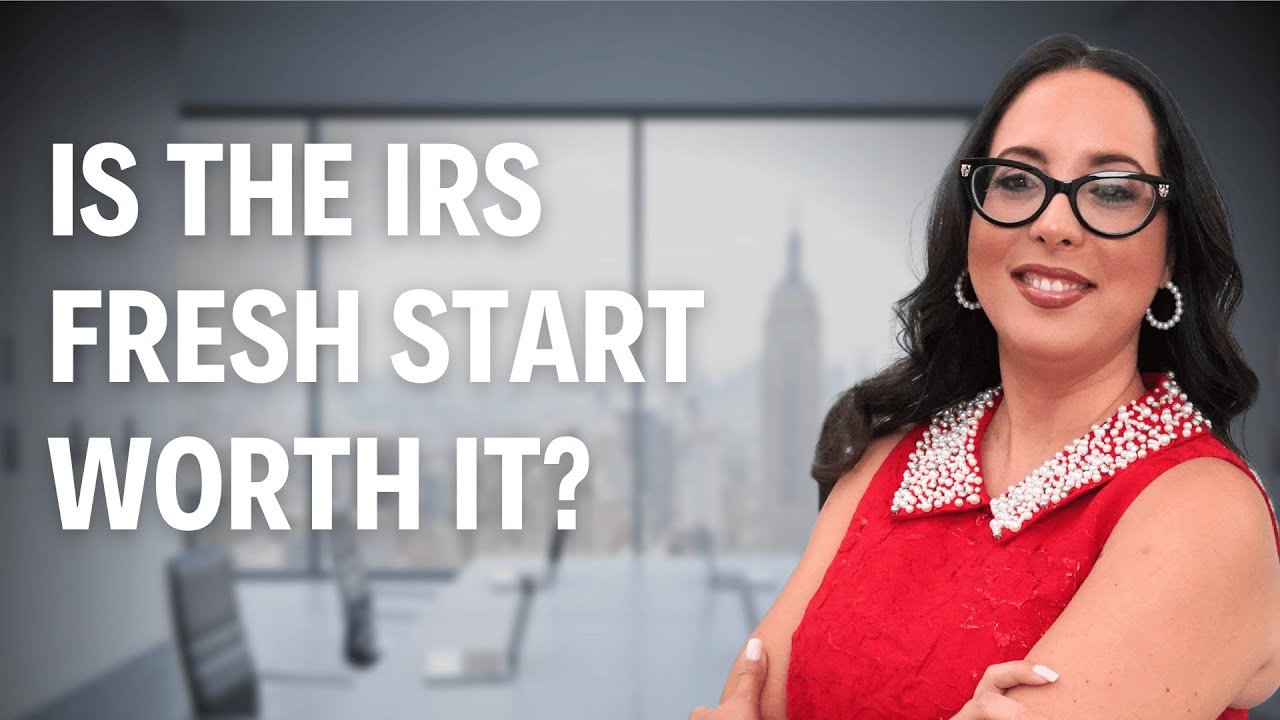 What Is the IRS FRESH START PROGRAM