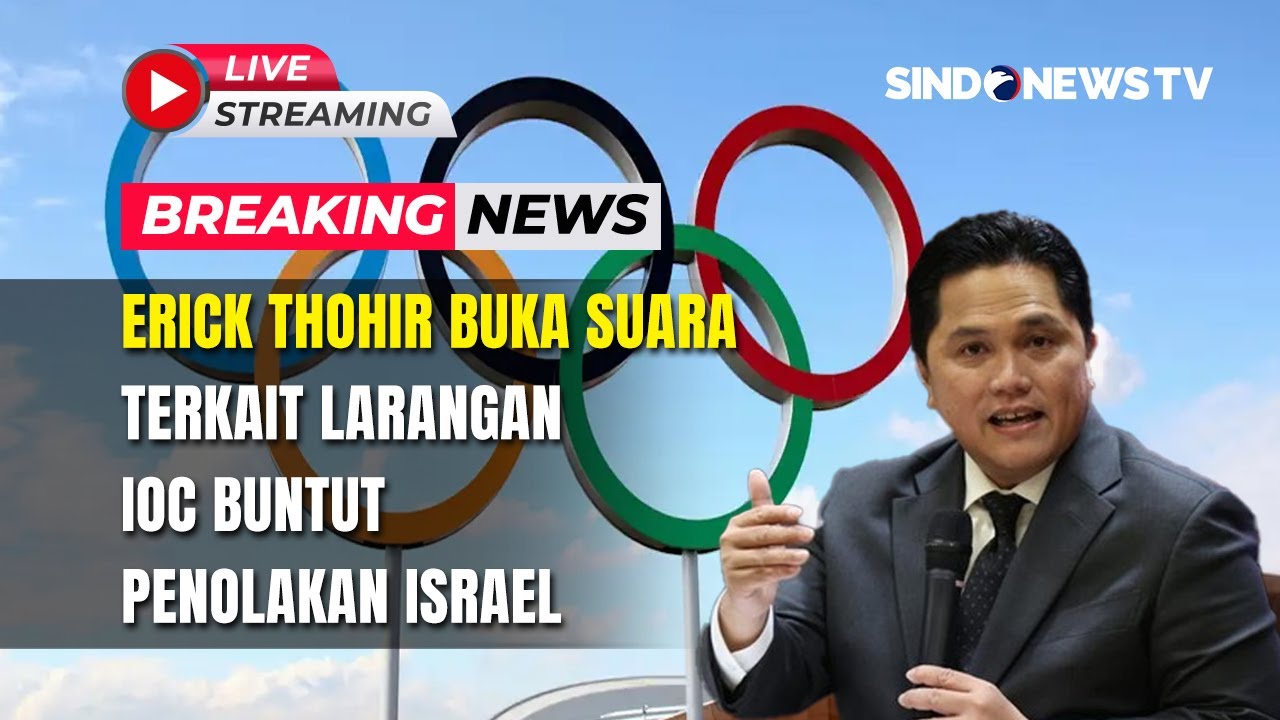🔴 BREAKING NEWS Erick Thohir Buka Suara usai RI Dilarang Jadi Tuan Rumah Olimpiade | 24/10