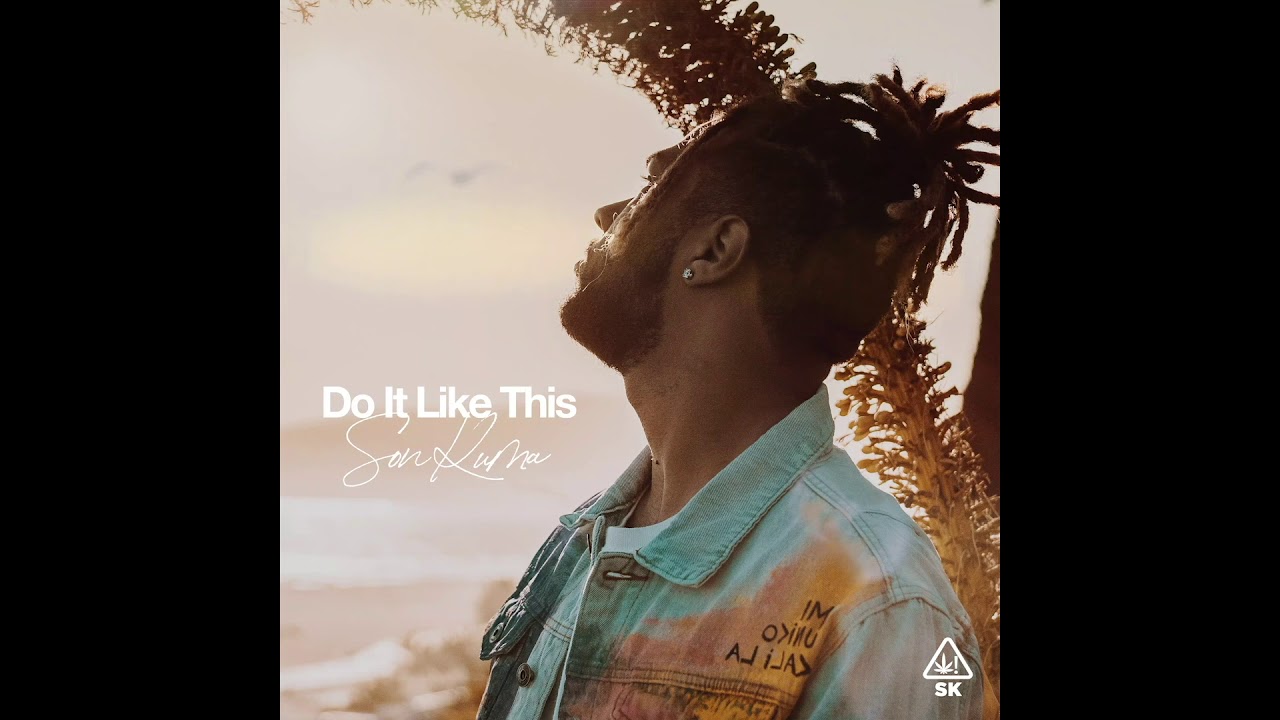 Son Kuma - Do It Like This (Official Audio)