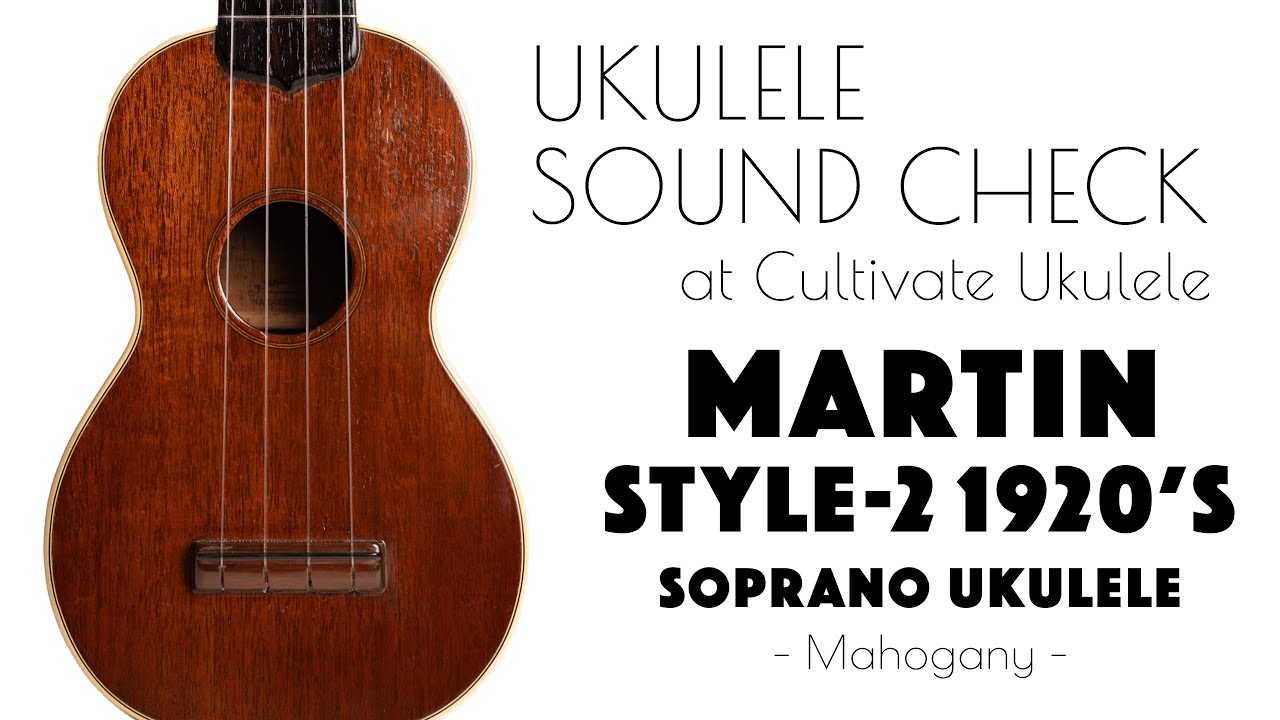 UKULELE SOUND CHECK |【SOLD】Martin Style-2 1920's Vintage Soprano Ukulele