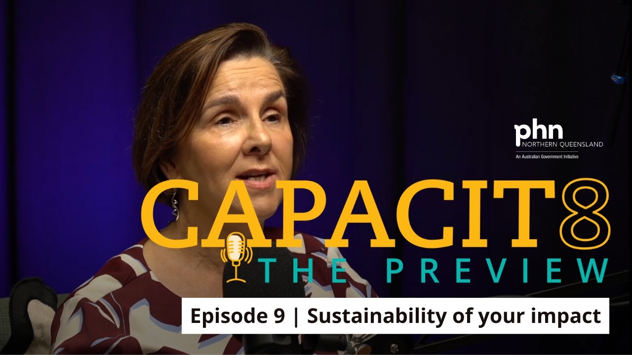 CAPACIT8 The Preview EP9 | Gill Yearsley and Adriel Burley on Sustainability of your impact