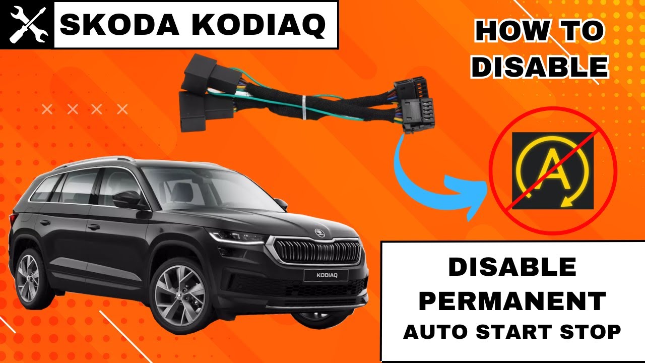 How to Disable Auto Start Stop on Skoda Kodiaq – Permanent Solution