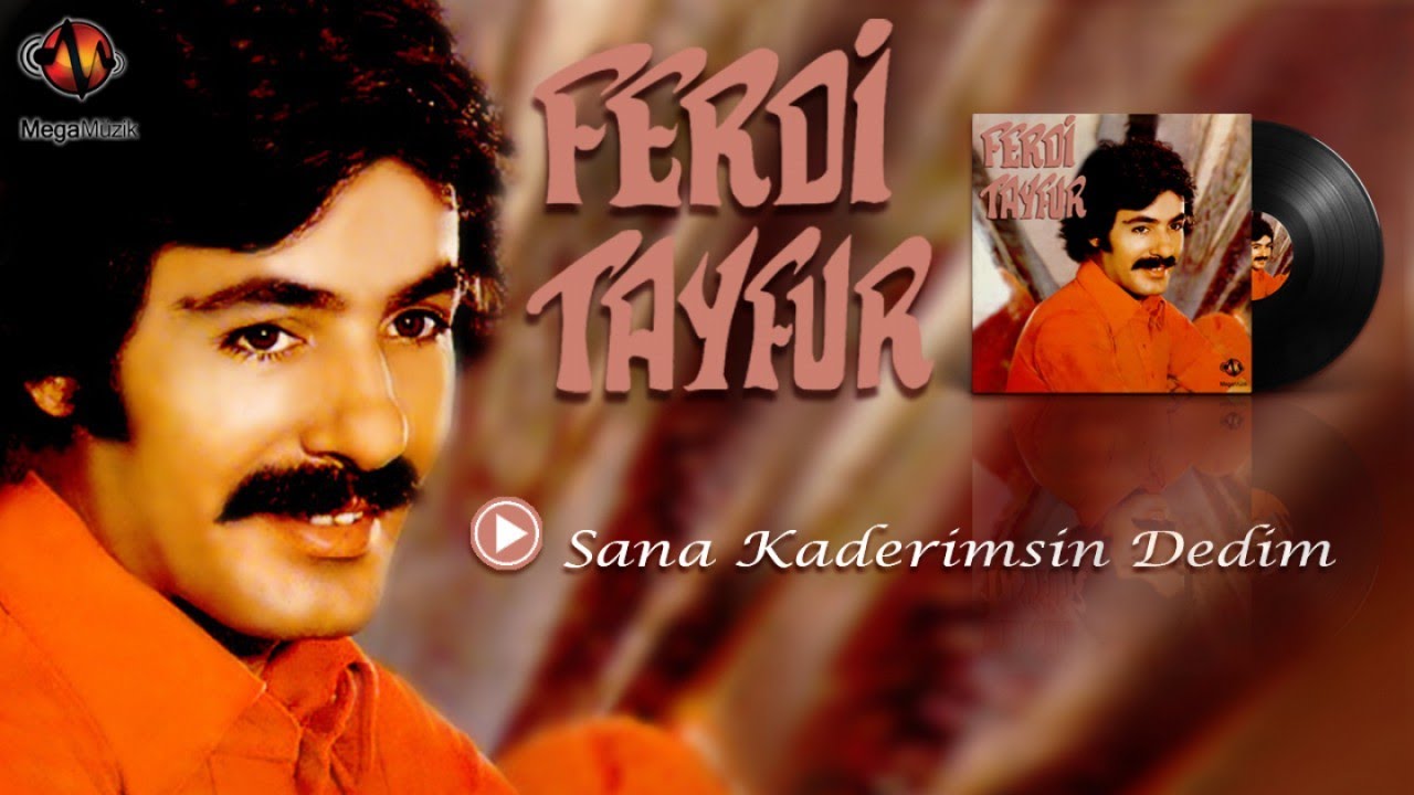 Ferdi̇ Tayfur - Sana Kaderi̇msi̇n Dedi̇m