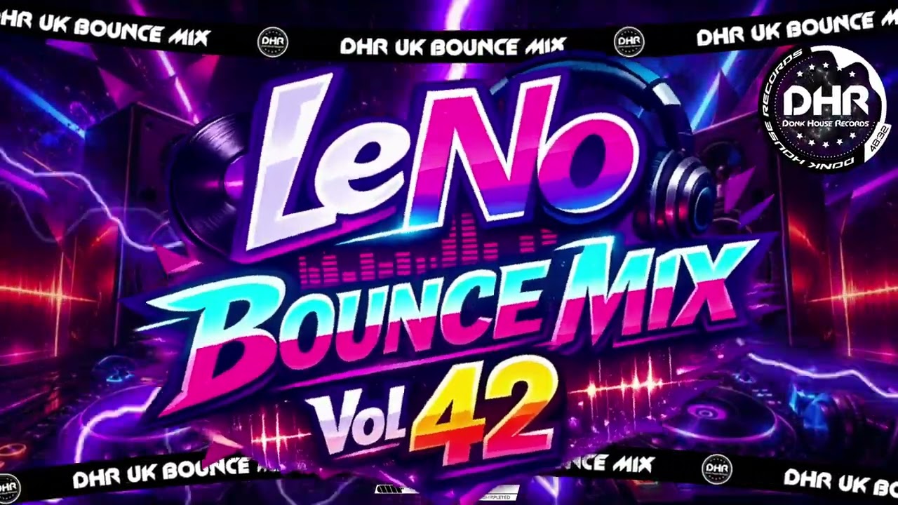 LeNo - Bounce Mix 42 - 🔥DHR Bounce DJ Mix 2026🔥
