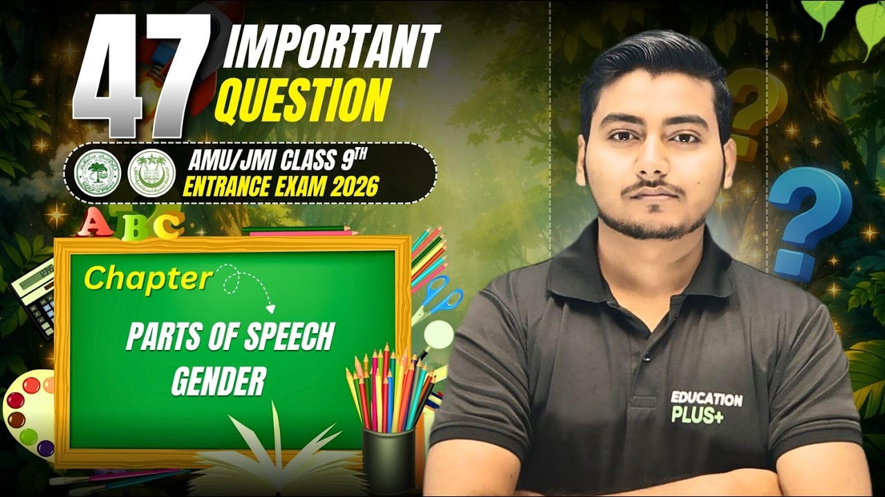 47 Most Important Questions 🔥 | Parts Of Speech And Gender | AMU/JMI Class 9th 2026