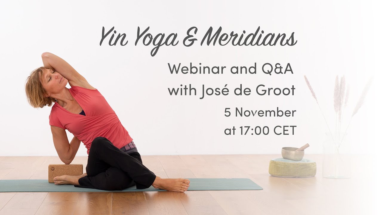 Yin Yoga, Meridians and the Metal Element - Webinar replay with José de Groot