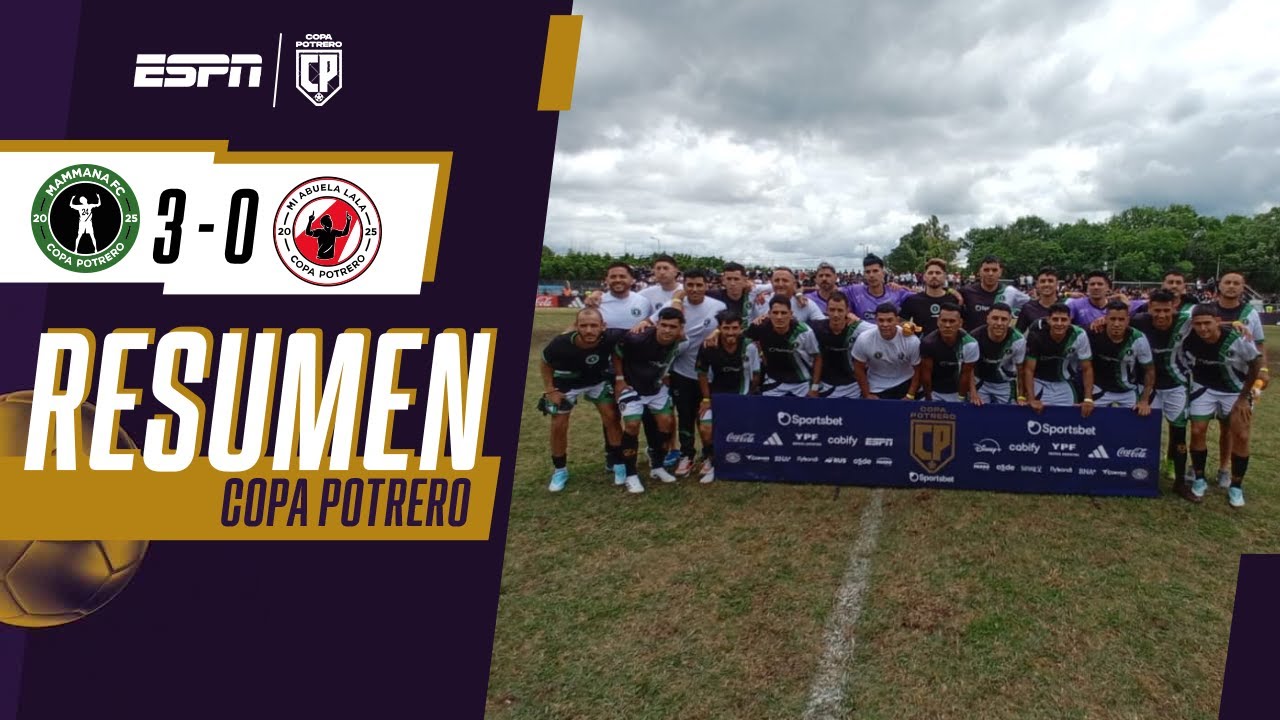 MAMMANA FC NO TUVO PROBLEMAS PARA GOLEAR A MI ABUELA LALA | RESUMEN | COPA POTRERO 2025