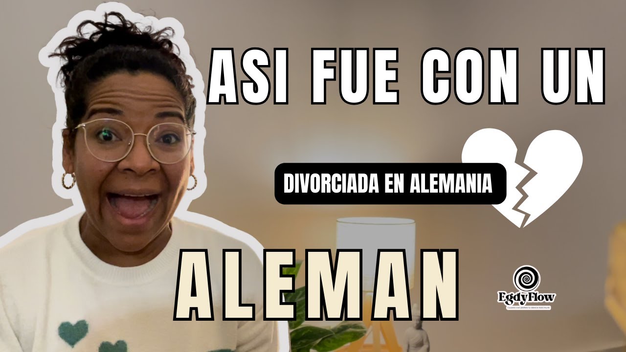 POR ESTAS RAZONES ME DIVORCIE DE UN ALEMAN DESPUES DE 6 AÑOS DE MATRIMONIO.. TE LO CUENTO TODO