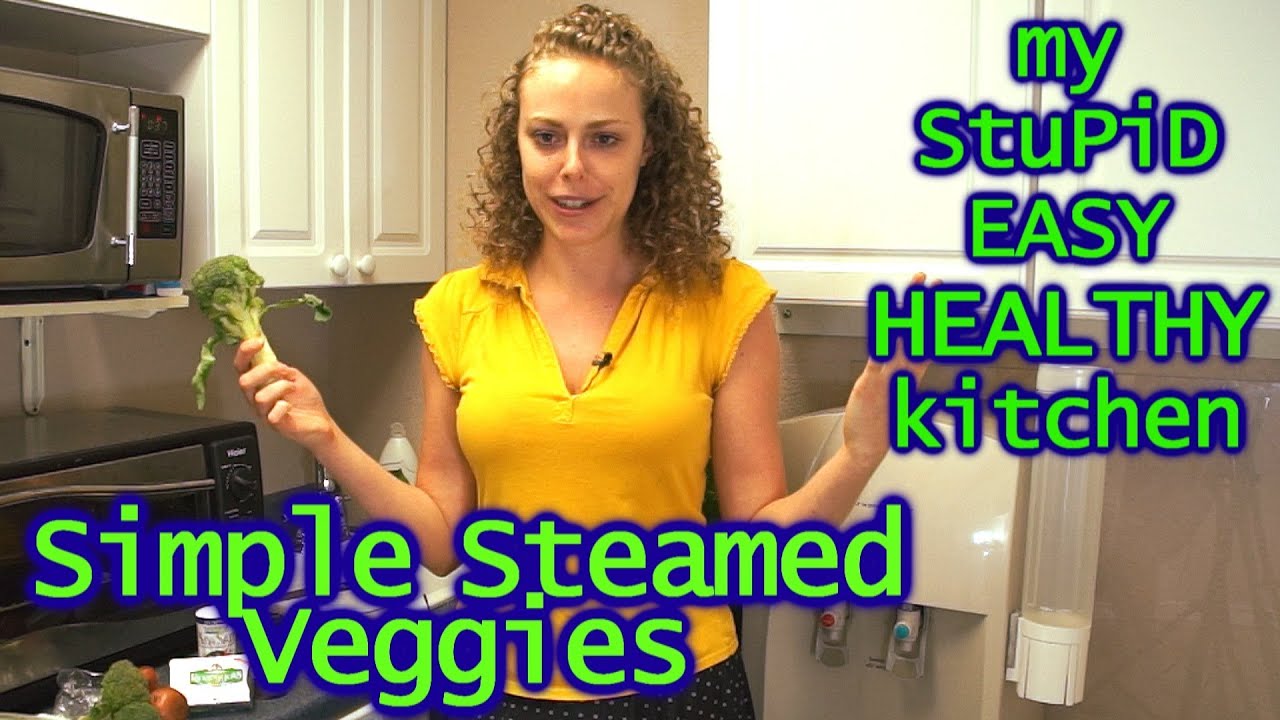 How To Steam Vegetables Stupid Easy Healthy Cooking Show With Corrina Rachel
