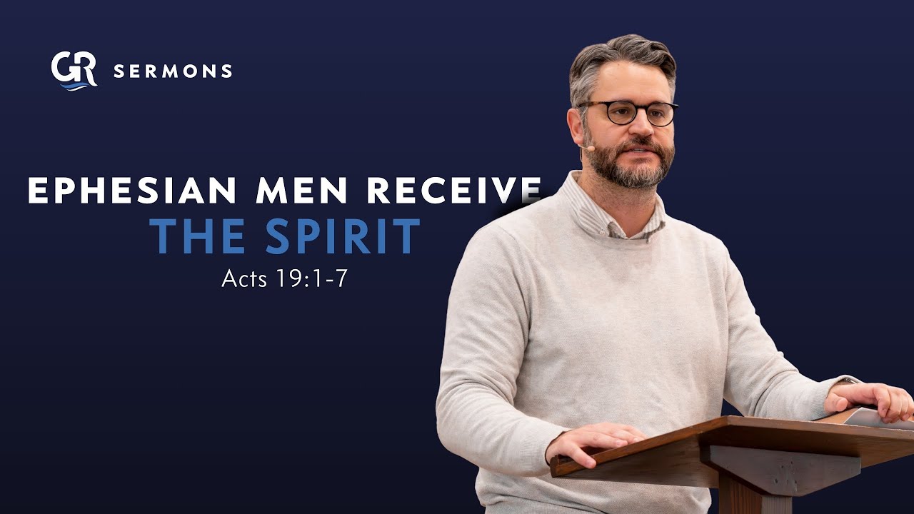 Ephesian Men Receive The Spirit | Acts 19:1-7